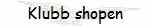 Klubb shopen