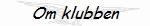 Om klubben